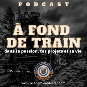 Podcast Académie A.B. Foster - A fond de train